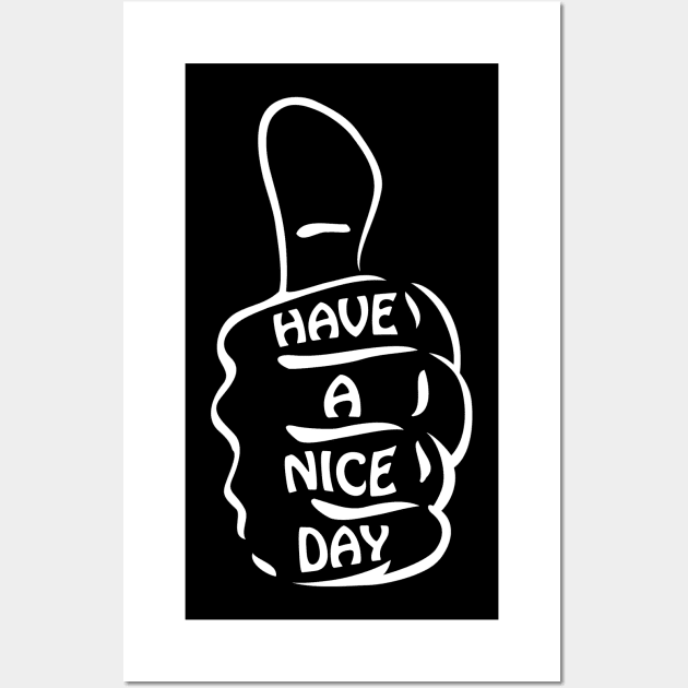 Have a nice day Writing Lettering Design Statement Wall Art by az_Designs